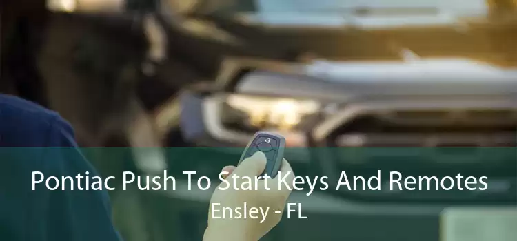 Pontiac Push To Start Keys And Remotes Ensley - FL