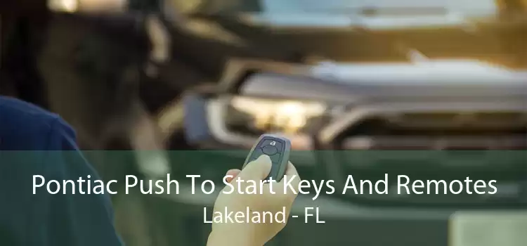 Pontiac Push To Start Keys And Remotes Lakeland - FL