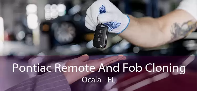 Pontiac Remote And Fob Cloning Ocala - FL