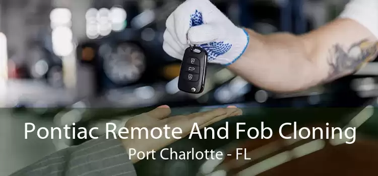 Pontiac Remote And Fob Cloning Port Charlotte - FL