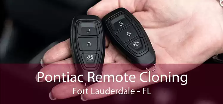 Pontiac Remote Cloning Fort Lauderdale - FL