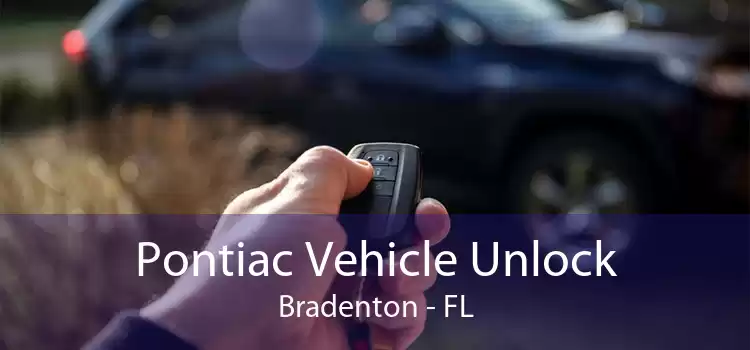 Pontiac Vehicle Unlock Bradenton - FL