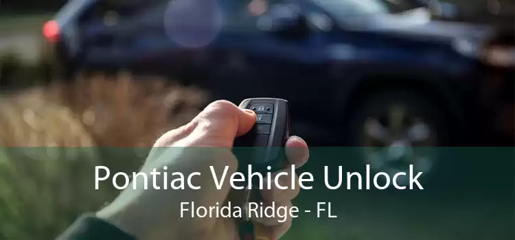 Pontiac Vehicle Unlock Florida Ridge - FL