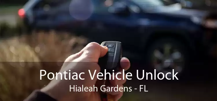 Pontiac Vehicle Unlock Hialeah Gardens - FL