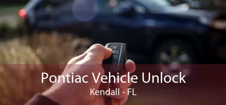 Pontiac Vehicle Unlock Kendall - FL