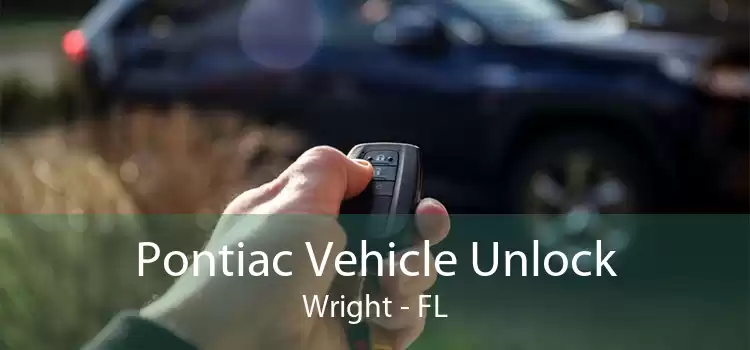 Pontiac Vehicle Unlock Wright - FL