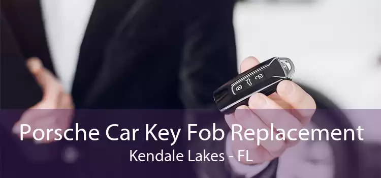 Porsche Car Key Fob Replacement Kendale Lakes - FL