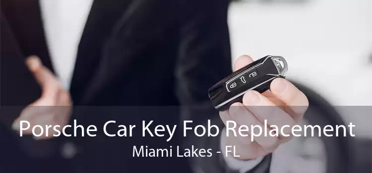 Porsche Car Key Fob Replacement Miami Lakes - FL