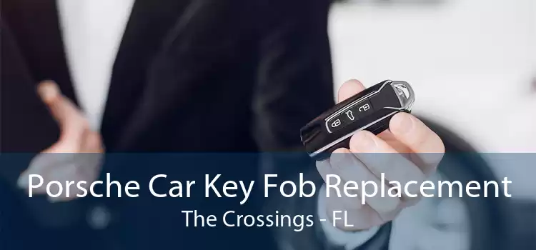 Porsche Car Key Fob Replacement The Crossings - FL