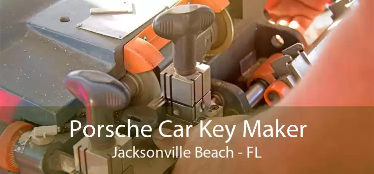 Porsche Car Key Maker Jacksonville Beach - FL