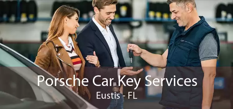 Porsche Car Key Services Eustis - FL