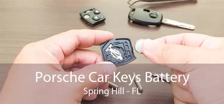 Porsche Car Keys Battery Spring Hill - FL