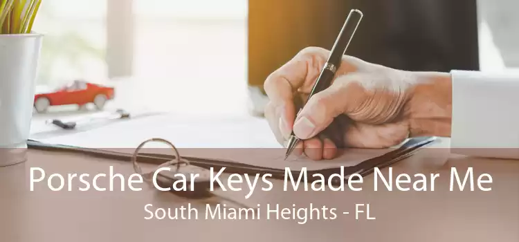 Porsche Car Keys Made Near Me South Miami Heights - FL