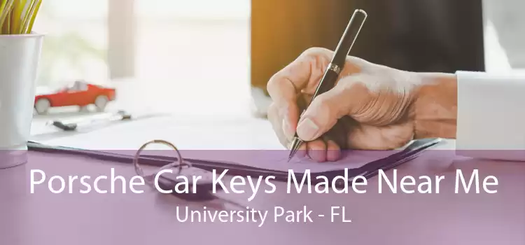 Porsche Car Keys Made Near Me University Park - FL
