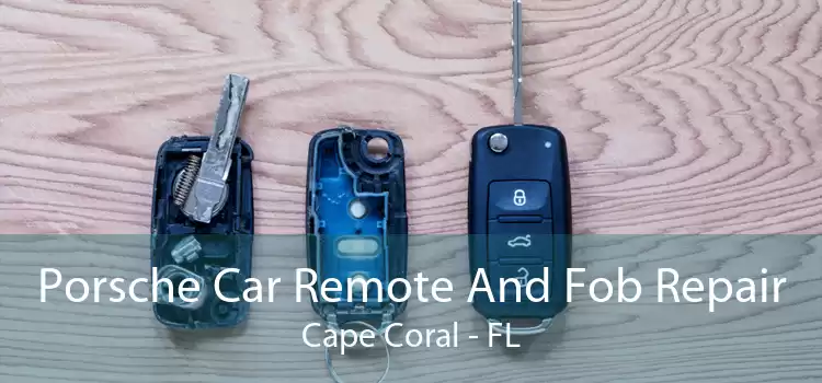Porsche Car Remote And Fob Repair Cape Coral - FL
