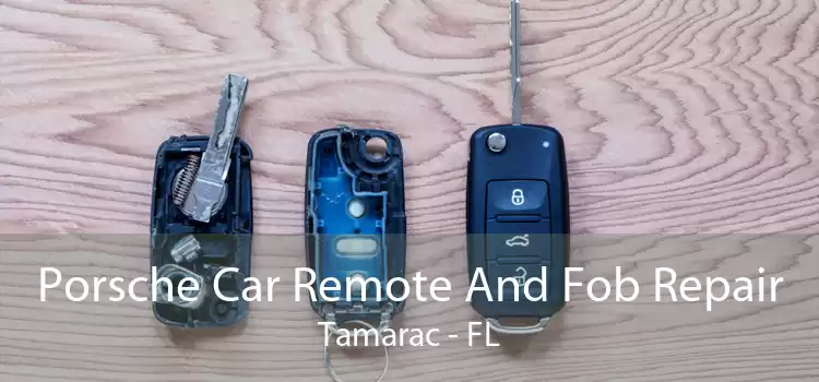 Porsche Car Remote And Fob Repair Tamarac - FL