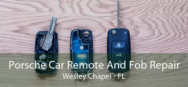 Porsche Car Remote And Fob Repair Wesley Chapel - FL
