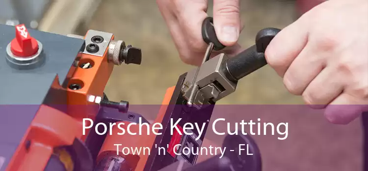 Porsche Key Cutting Town 'n' Country - FL