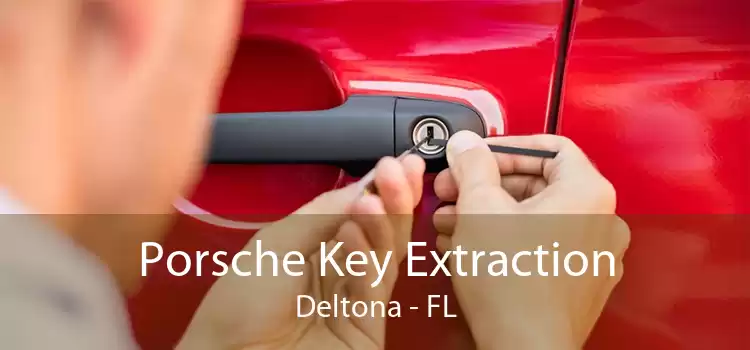 Porsche Key Extraction Deltona - FL