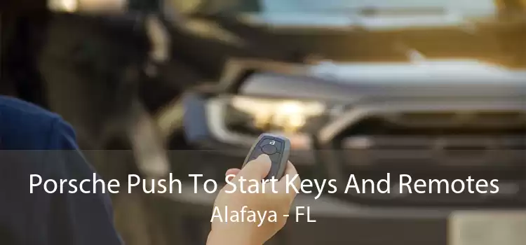 Porsche Push To Start Keys And Remotes Alafaya - FL