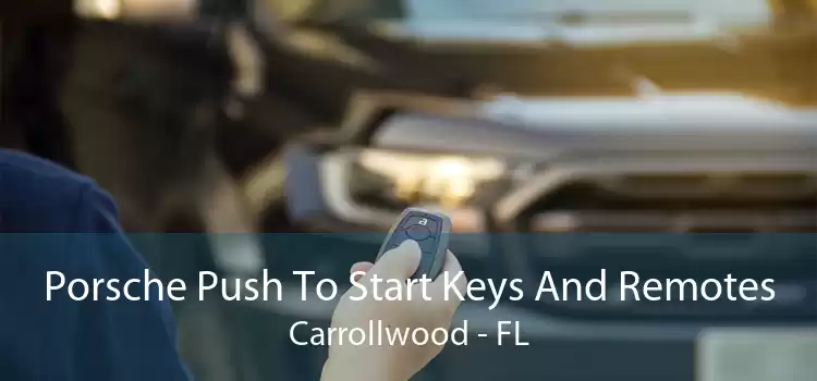 Porsche Push To Start Keys And Remotes Carrollwood - FL
