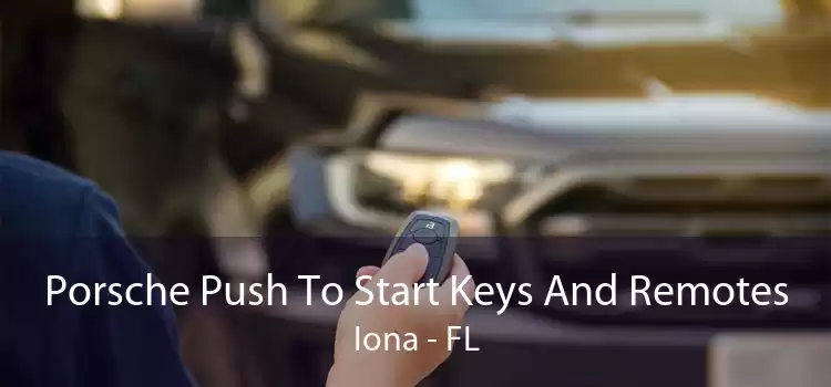 Porsche Push To Start Keys And Remotes Iona - FL