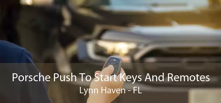 Porsche Push To Start Keys And Remotes Lynn Haven - FL