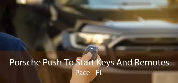 Porsche Push To Start Keys And Remotes Pace - FL