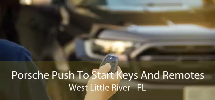 Porsche Push To Start Keys And Remotes West Little River - FL