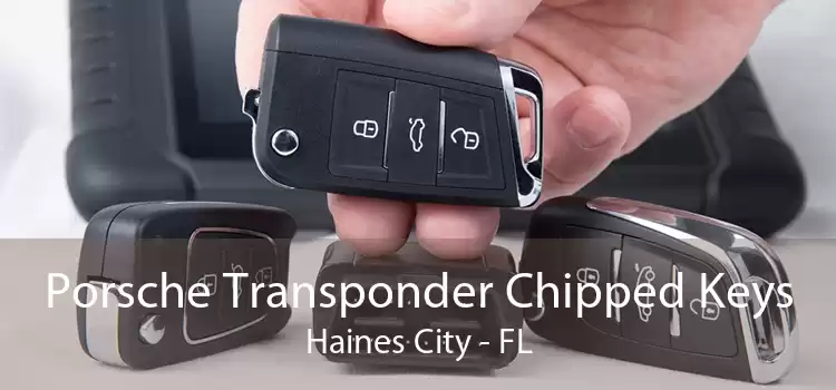 Porsche Transponder Chipped Keys Haines City - FL
