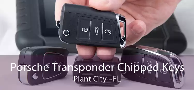 Porsche Transponder Chipped Keys Plant City - FL