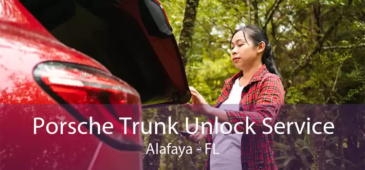 Porsche Trunk Unlock Service Alafaya - FL