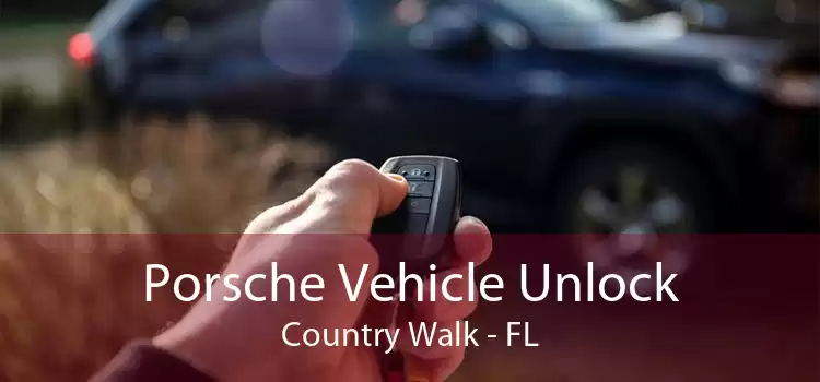 Porsche Vehicle Unlock Country Walk - FL