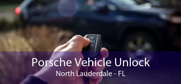 Porsche Vehicle Unlock North Lauderdale - FL