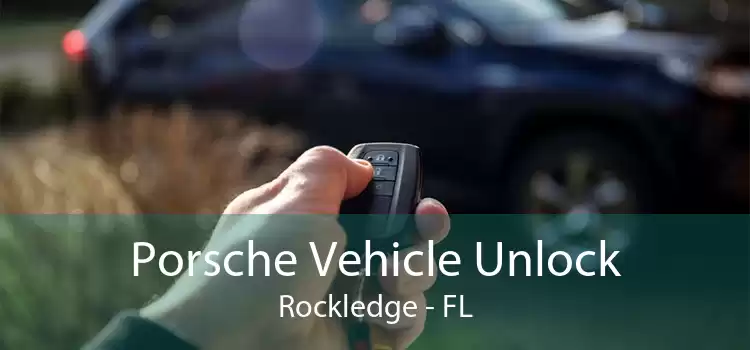 Porsche Vehicle Unlock Rockledge - FL