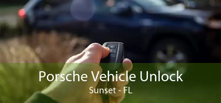Porsche Vehicle Unlock Sunset - FL