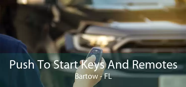Push To Start Keys And Remotes Bartow - FL