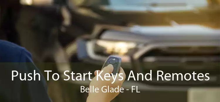 Push To Start Keys And Remotes Belle Glade - FL