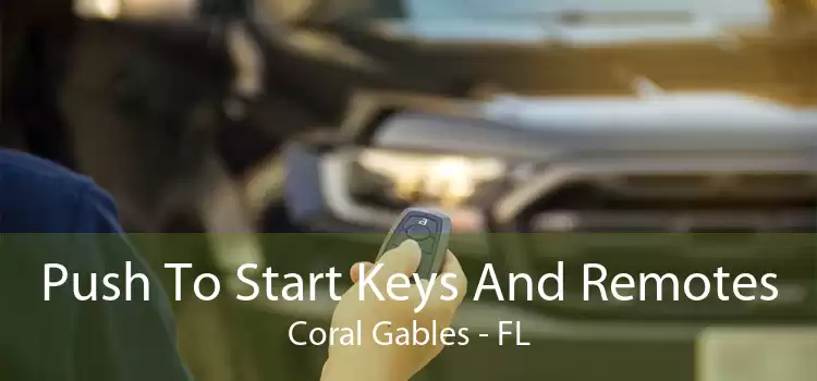 Push To Start Keys And Remotes Coral Gables - FL