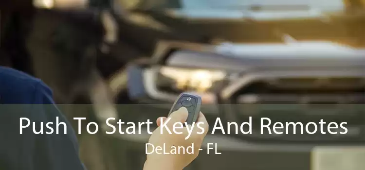 Push To Start Keys And Remotes DeLand - FL