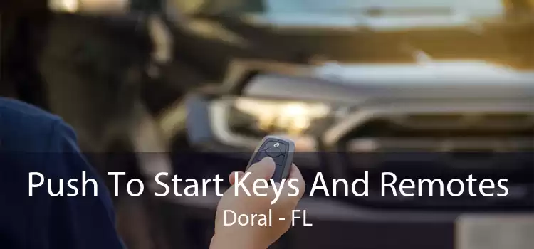 Push To Start Keys And Remotes Doral - FL