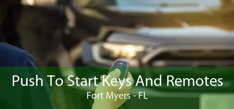 Push To Start Keys And Remotes Fort Myers - FL