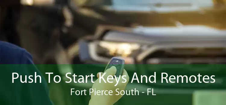 Push To Start Keys And Remotes Fort Pierce South - FL