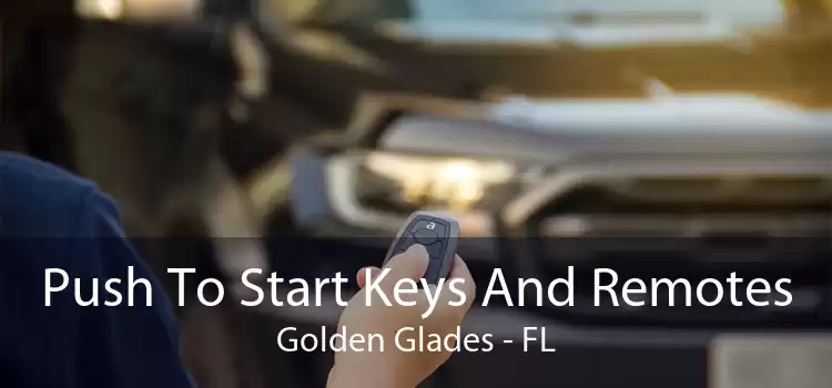 Push To Start Keys And Remotes Golden Glades - FL