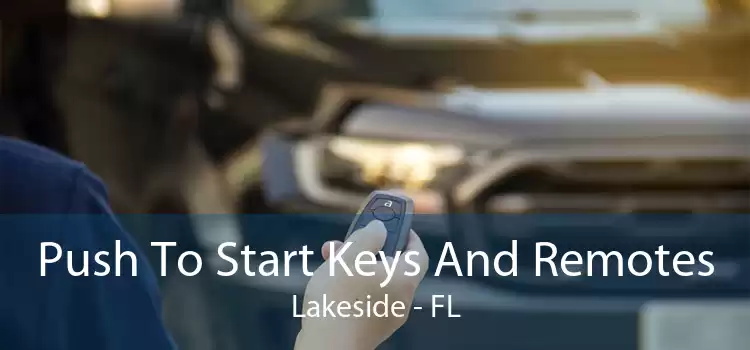 Push To Start Keys And Remotes Lakeside - FL
