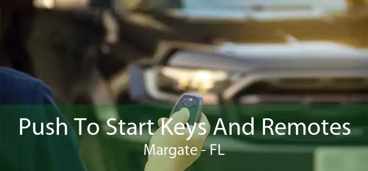 Push To Start Keys And Remotes Margate - FL
