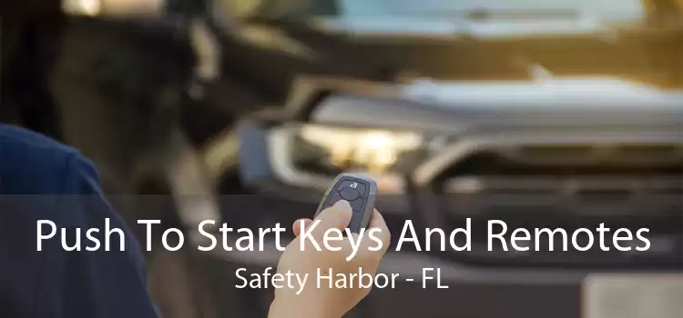 Push To Start Keys And Remotes Safety Harbor - FL