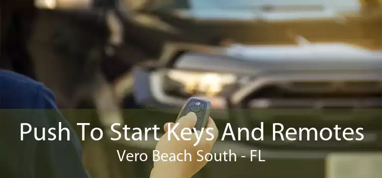 Push To Start Keys And Remotes Vero Beach South - FL