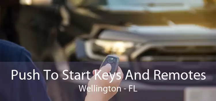 Push To Start Keys And Remotes Wellington - FL