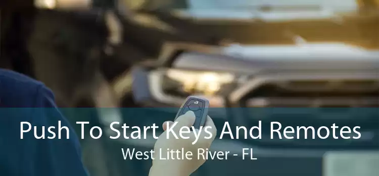 Push To Start Keys And Remotes West Little River - FL
